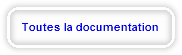 Toutes la documentation Toutes la documentation